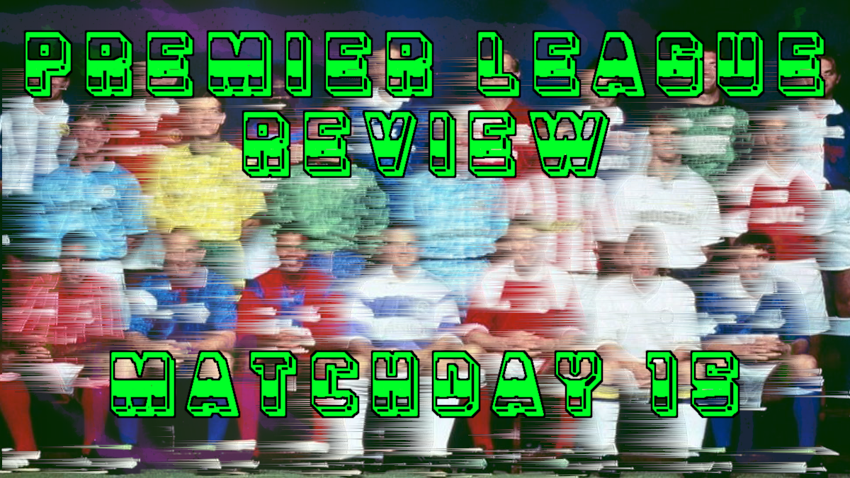 2021/22 Premier League Review: Matchday 15