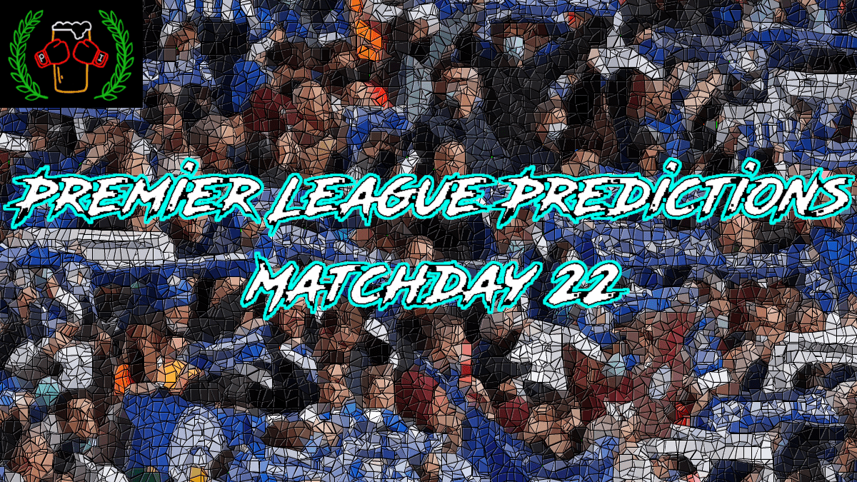 2021/22 Premier League Predictions: Matchday 22