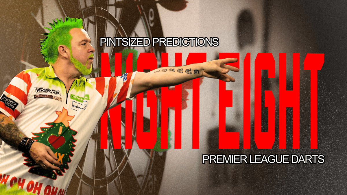 Premier League Darts Night Eight: Preview, Pintsized Predictions, and Tips